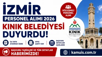 İzmir’de KPSS Personel Alımları Kınık Belediyesi Sözleşmeli Personel Alımı