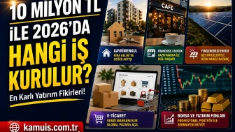 10 Milyon TL ile Yapılacak İş Fikirleri 2026