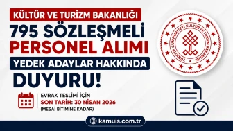 795 Sözleşmeli Personel Alımı  Yedek Adaylar İçin Kritik Duyuru!