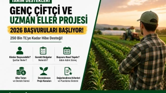2026 Genç Çiftçi ve Uzman Eller Projesi Nedir? Başvuru Şartları ve Tüm Detaylar