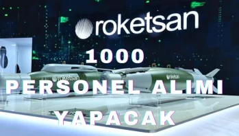 ROKETSAN FARKLI KADROLARDA 1000 KİŞİLİK PERSONEL ALIMI YAPACAK!