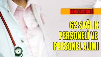 Kamu Hastanesi 62 Sağlık Personeli ve Personel Alımı