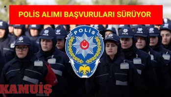 Polis Akademisi'nden 2710 Polis Alımı İçin Başvurular Devam Ediyor!