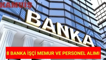 İŞKUR Aracılığıyla 8 Banka, Çeşitli Pozisyonlarda Personel Alımı Yapacak!