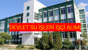 Devlet Su İşleri Kamu İşçi Alımı Başvuru Şartları Ve Maaşları