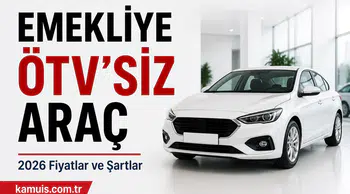 Emekliye ÖTV’siz Araç Fiyatları 2026 (Mayıs) – Şartlar, Modeller