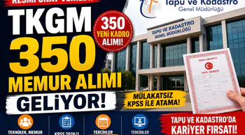 Tapu ve Kadastro 350 Memur Alımı İçin Geri Sayım Başladı!