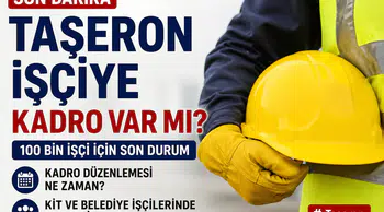 Kamuda Çalışan Taşeronlara Kadro Düzenlemesinde Son Durum 2026 100 Bin İşçi İçin Bekleyiş Sürüyo