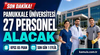 Pamukkale Üniversitesi hangi kadrolarda personel alacak?