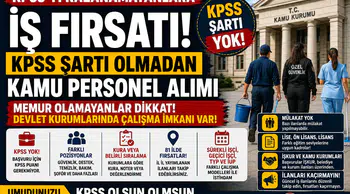 KPSS’yi Kazanamayanlara İş Fırsatı! KPSS’siz Kamu Personeli Alımları Nasıl Yapılıyor?