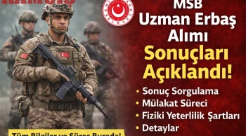 Milli Savunma Bakanlığı Uzman Erbaş Alımı Sonuçları Açıklandı mı? Şartlar Nelerdir?