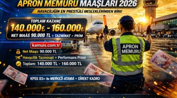 Apron Memuru Personel Alımı ve Maaşları 160 Bin TL Kazanç! Şartlar, KPSS ve Tüm Detaylar
