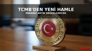 TCMB’den Yeni Hamle Duruma El Attı Bankadaki Paralar Artık Değerlenecek