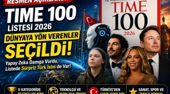 TIME 100 Listesi 2026 Açıklandı! Dünyanın En Etkili 100 Kişisi Belli Oldu