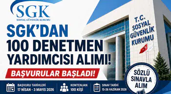 SGK 100 Denetmen Yardımcısı Personel Alımı 2026: Başvurular Başladı!