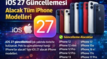 iOS 27 Geliyor Hangi iPhone Modelleri Güncelleme Alacak