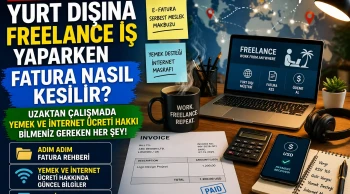 Yurt Dışına Freelance İş Yaparken Fatura Nasıl Kesilir? Uzaktan Çalışanların Hakları