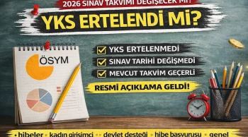 YKS 2026 Sınavı Ne Zaman Ertelendi mi? Sınav Tarihi Değişecek mi? İ