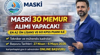 MASKİ 30 Memur Alımı Başvuru Şartları Gerekli Belgeler