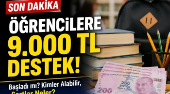 Öğrencilere 9.000 TL Destek Veriliyor mu? 2026 Eğitim Yardımları