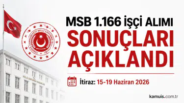 MSB 1.166 Sürekli İşçi Alımı Sonuçları Açıklandı! İtiraz Tarihleri Belli Oldu