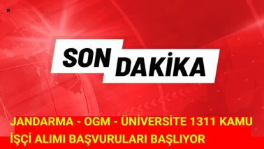 Jandarma, OGM ve Üniversiteler İşçi Alımları Başladı!"