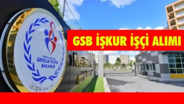 Gençlik ve Spor Bakanlığı'ndan 17 Şehirde 802 İşçi Alım İlanı!