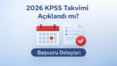 2026 KPSS Takvimi Açıklandı mı? Başvuru Tarihleri, Sınav Günleri ve Şartları