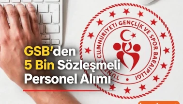 GSB’den 5 Bin Sözleşmeli Personel Alımı Güvenlik ve Temizlik Kadroları