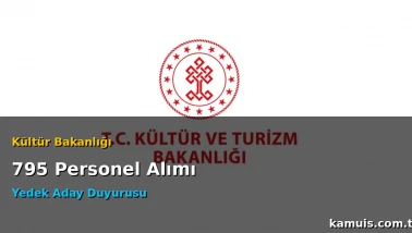 Kültür Bakanlığı 795 Personel Alımı Yedek Aday Duyurusu İlanı