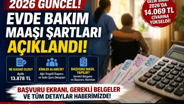 2026 Evde Bakım Maaşı Şartları Nelerdir?