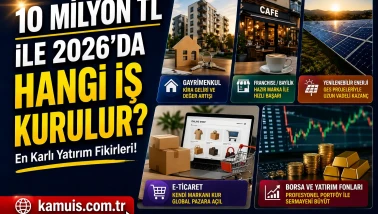 10 Milyon TL ile Yapılacak İş Fikirleri 2026
