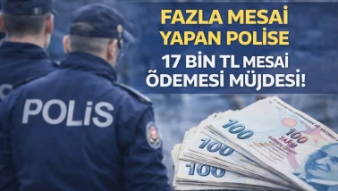 Fazla Mesai Yapan Polislere 17 Bin TL Ek Ödeme