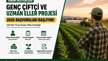 2026 Genç Çiftçi ve Uzman Eller Projesi Nedir? Başvuru Şartları ve Tüm Detaylar