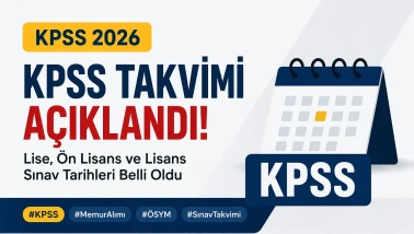 2026 KPSS Takvimi Açıklandı! Lise, Ön Lisans ve Lisans Sınav Tarihleri Belli Oldu