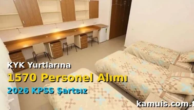 KYK Yurtlarına 1570 Personel Alımı 2026 KPSS Şartsız İller