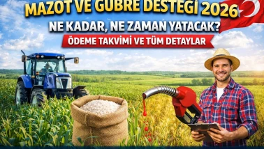Mazot ve Gübre Desteği 2026 Ne Kadar, Ne Zaman Yatacak?