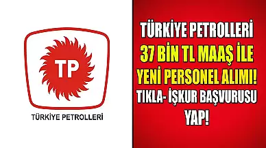 Türkiye Petrolleri’nden İş Fırsatı: 12 Farklı Alanda 49 Personel Alımı!