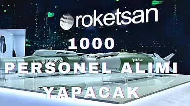 ROKETSAN FARKLI KADROLARDA 1000 KİŞİLİK PERSONEL ALIMI YAPACAK!