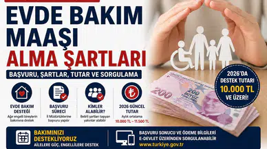Evde Bakım Maaşı 2026 Şartlar, Başvuru Süreci, Kimler Alabilir ve Güncel