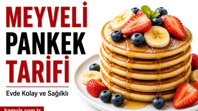Meyveli Pankek Nasıl Yapılır? Evde Kolay Yöntem
