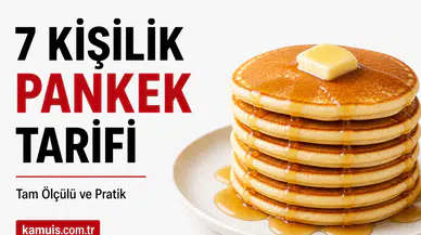 7 Kişilik Pankek Tarifi Nasıl Yapılır? Evde Kolay Tarif