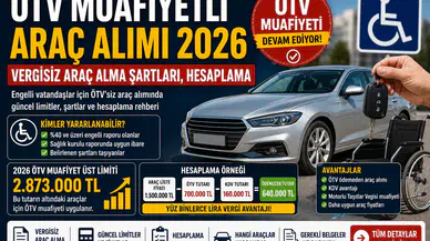 ÖTV Muafiyetli Araç Alımı 2026  Vergisiz Araç Alma Şartları, Hesaplama