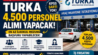 Turka 4.500 KPSS'siz Personel Alımı Yapacak! En Az İlkokul Mezunu Başvurabilecek