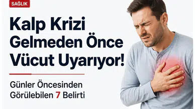 Kalp Krizi Gelmeden Önce Vücut Sinyal Veriyor! Bu 7 Belirtiyi Sakın Görmezden Gelmeyin