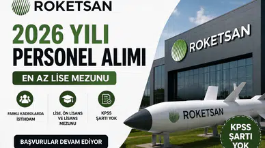 ROKETSAN KPSS'siz Personel Alımı Yapıyor! En Az Lise Mezunu 2026 İş Başvurusu