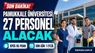 Pamukkale Üniversitesi hangi kadrolarda personel alacak?