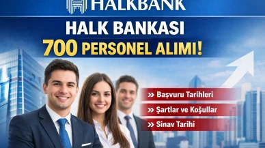 Halkbank 700 Personel Alımı Başladı Başvuru Tarihleri, Şartlar ve Sınav Detayları