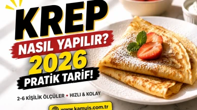Krep Nasıl Yapılır 2026 Rehberi 2, 3, 4, 5 ve 6 Kişilik Krep Tarifleri