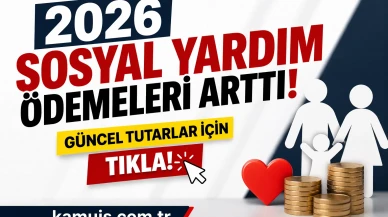 2026 Sosyal Yardım Ödemeleri Ne Kadar Oldu?